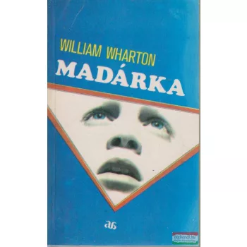 William Wharton - Madárka