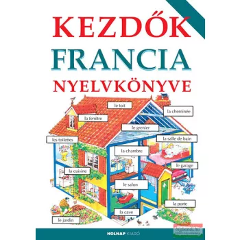   Francoise Holmes, Helen Davies - Kezdők francia nyelvkönyve