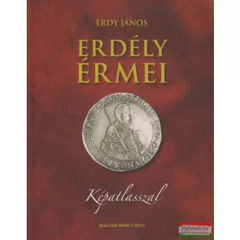 Érdy János - Erdély érmei képatlasszal