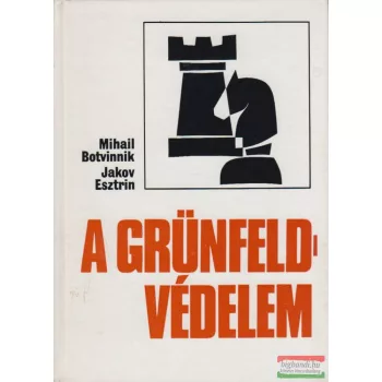 Mihail Botvinnik, Jakov Esztrin - A Grünfeld-védelem