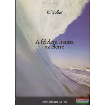 Theodor - A félelem hatása az életre