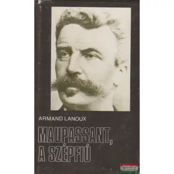 Maupassant, a szépfiú
