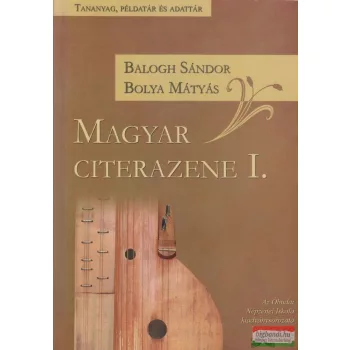 Balogh Sándor, Bolya Mátyás - Magyar citerazene I.