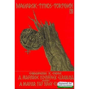   Grandpierre K. Endre - A magyarok istenének elrablása avagy a magyar faj nagy elárultatása