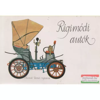 Sulyok Magda szerk. - Régimódi autók