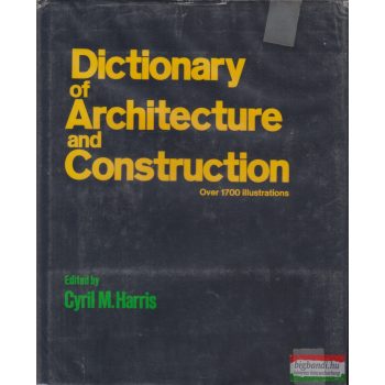   Cyril M. Harris - Dictionary of Architecture and Construction