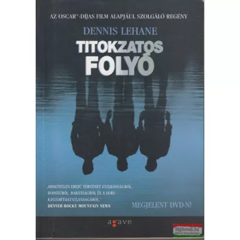 Dennis Lehane - Titokzatos folyó