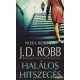 J. D. Robb (Nora Roberts) - Halálos hitszegés
