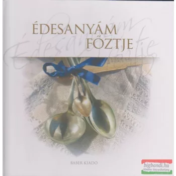 Pákozdi Judit szerk. - Édesanyám főztje