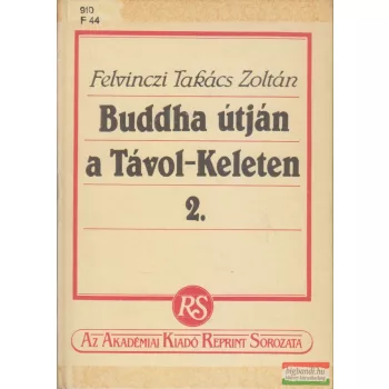   Felvinczi Takács Zoltán - Buddha útján a Távol-Keleten 2.