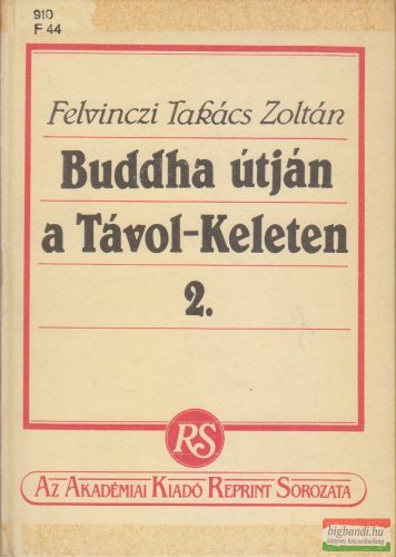 Felvinczi Takács Zoltán - Buddha útján a Távol-Keleten 2.