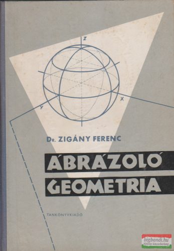 Dr. Zigány Ferenc - Ábrázoló geometria