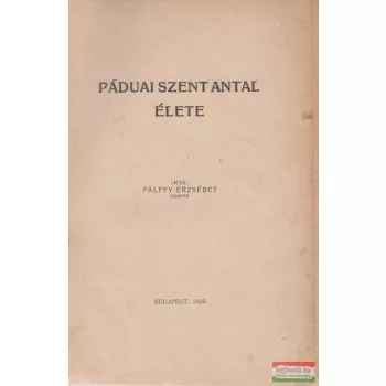 Páduai Szent Antal élete