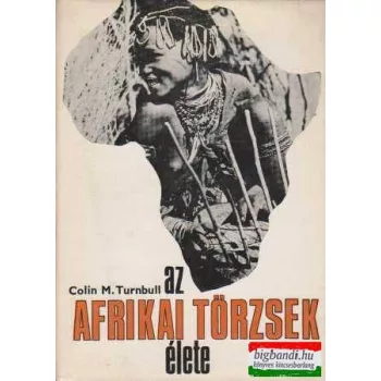 Az afrikai törzsek élete