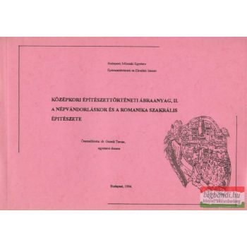   Középkori építészettörténeti ábraanyag II. - A népvándorláskor és a romanika szakrális építészete