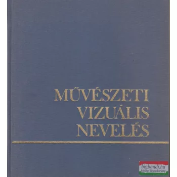 Kiss Katalin Ágnes szerk. - Művészeti vizuális nevelés