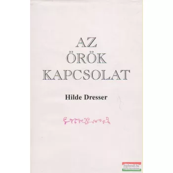Hilde Dresser - Az örök kapcsolat