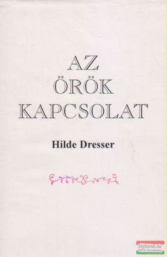 Hilde Dresser - Az örök kapcsolat