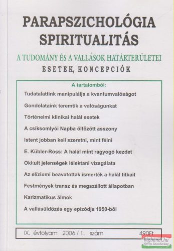 Dr. Liptay András szerk. - Parapszichológia - Spiritualitás IX. évfolyam 2006/1. szám