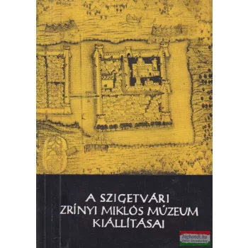   Kováts Valéria - A szigetvári Zrínyi Miklós Múzeum kiállításai