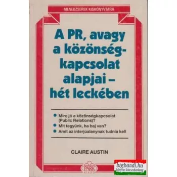 A PR, avagy a közönségkapcsolat alapjai - hét leckében