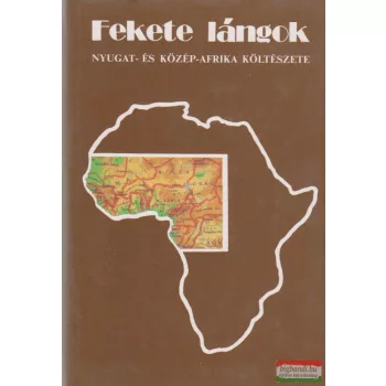 Fekete lángok - Nyugat- és Közép-Afrika költészete