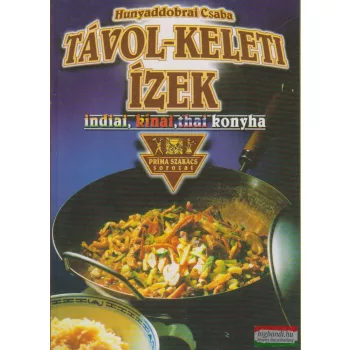 Hunyaddobrai Csaba - Távol-keleti ízek