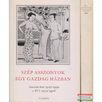   Ismeretlen kínai szerző - Szép asszonyok egy gazdag házban I-II.