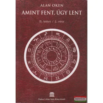 Alan Oken - Amint fent, úgy lent II. kötet / 2. rész