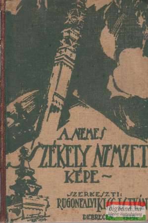 Rugonfalvi Kiss István - A nemes székely nemzet képe III. kötet: székely seregszemle