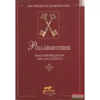    Erdős Ferenc - Varsányi Erika - Licskó György - Polgármesterek Magyarországon 