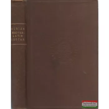 Burián János szerk. - Magyar-latin szótár