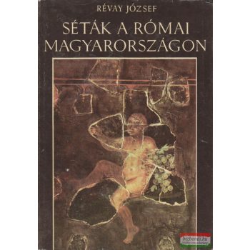 Séták a római Magyarországon