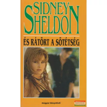 Sidney Sheldon - És rátört a sötétség