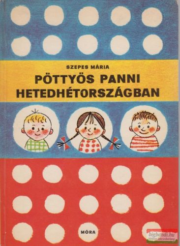 Szepes Mária - Pöttyös Panni Hetedhétországban