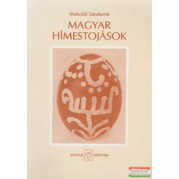 Makoldi Sándorné - Magyar hímestojások