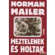 Norman Mailer - Meztelenek és holtak