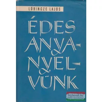 Édes anyanyelvünk (Lőrincze)