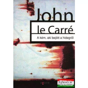 John Le Carré - A kém, aki bejött a hidegről
