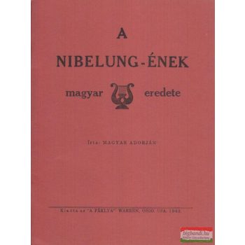 A Nibelung-ének magyar eredete