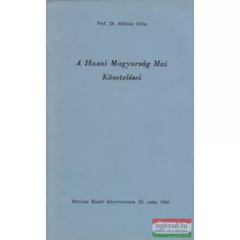 Dr. Málnási Ödön - A hazai magyarság mai követelései