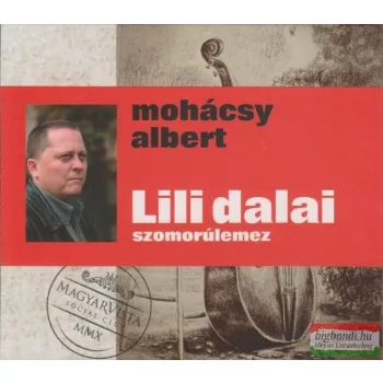 Mohácsy Albert és a MagyarVista Social Club: Lili dalai CD