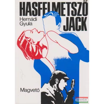 Hernádi Gyula - Hasfelmetsző Jack