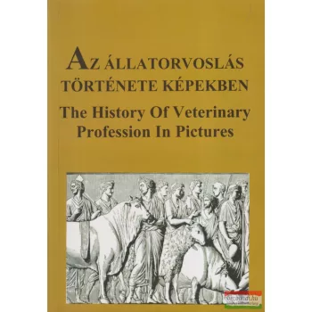   Az állatorvoslás története képekben - The History Of Veterinary Profession In Pictures