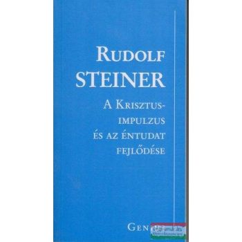   Rudolf Steiner - A Krisztus-impulzus és az éntudat fejlődése