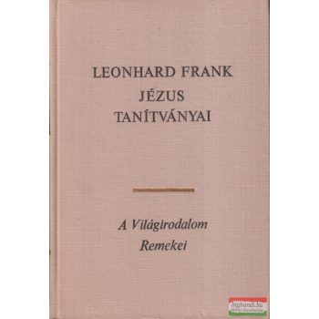 Leonhard Frank - Jézus tanítványai 