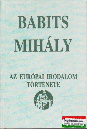 Babits Mihály - Az európai irodalom története