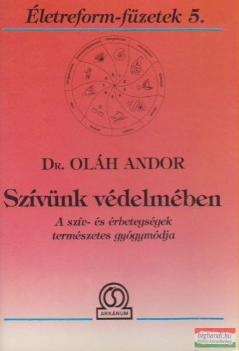 Dr. Oláh Andor - Szívünk védelmében 