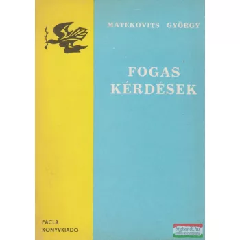 Matekovits György - Fogas kérdések