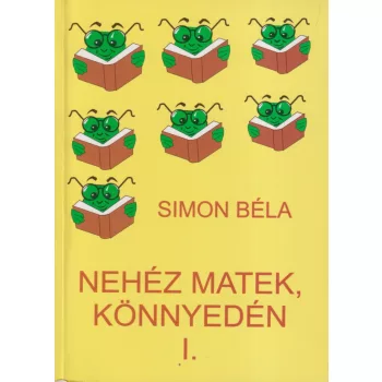 Simon Béla - Nehéz matek, könnyedén I.